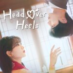 Head Over Heels (2025) | Korean Drama
