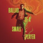 Ballad of a Small Player (2025) Hollywood Movie